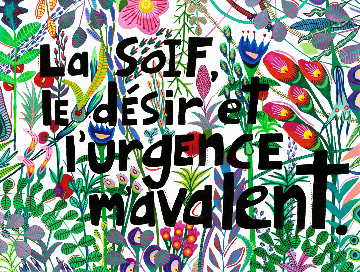 Œuvre originale ''La soif, le désir et l'urgence m'avalent''