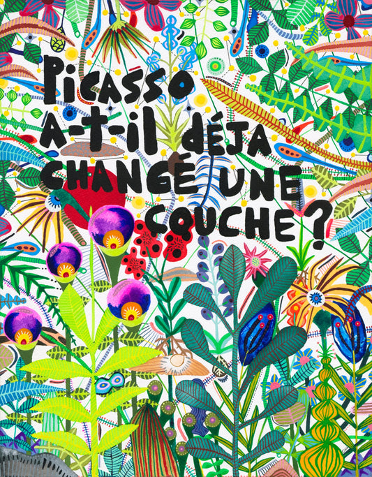 Œuvre originale ''Picasso a-t-il déjà changé une couche?"